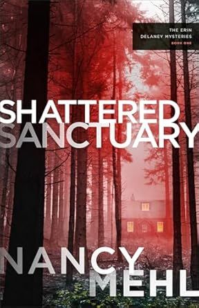 Shattered Sanctuary (The Erin Delaney Mysteries Book #1)