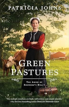 Green Pastures: (An Amish Christian Fiction Book about Sisters, Love, and Redemption)