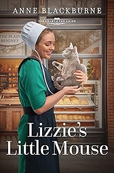 Lizzie&#39;s Little Mouse (The Heart of the Amish Book 8)