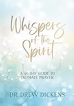 Whispers of the Spirit 40-Day Guide to Intimate Prayer