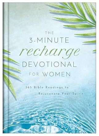 The 3-Minute Recharge Devotional for Women: 365 Bible Readings to Rejuvenate Your Spirit