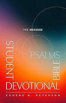 The Message Student Devotional Bible: Psalms