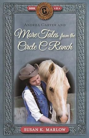 Andrea Carter and More Tales from the Circle C Ranch
