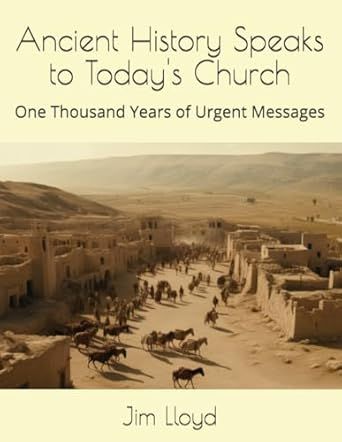 Ancient History Speaks to Today&#39;s Church: One Thousand Years of Urgent Messages