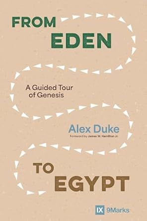 From Eden to Egypt: A Guided Tour of Genesis
