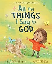 All the Things I Say to God