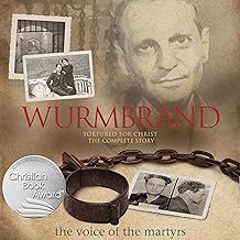 Wurmbrand: Tortured for Christ: The Complete Story