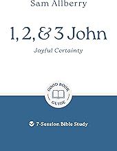 1, 2, &amp; 3 John Joyful Certainty
