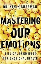 Mastering Our Emotions