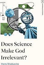 Does Science Make God Irrelevant?