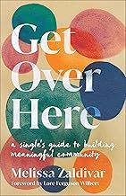 Get Over Here Single&#39;s Guide to Building Community