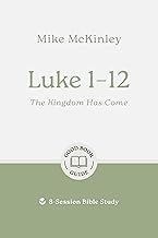 Luke 1-12 The Kingdom Has Come