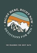 Right Here, Right Now: Devotions for Men