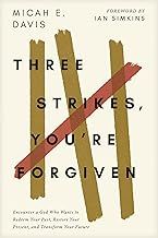 Three Strikes, You&#39;re Forgiven