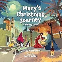 Mary&#39;s Christmas Journey: A Nativity Story