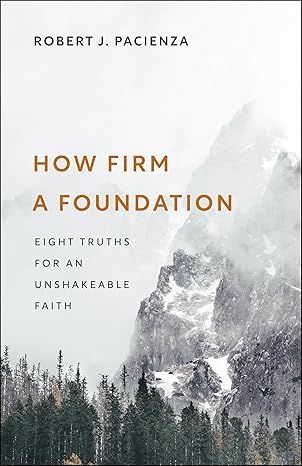 How Firm a Foundation