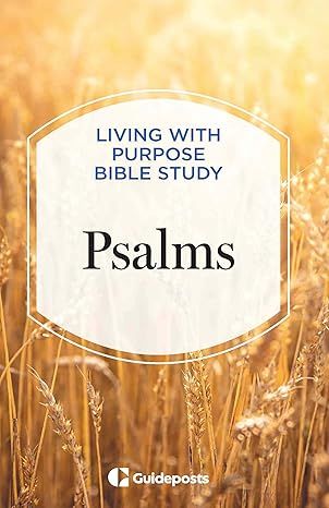 Psalms- Living with Purpose Bible Study