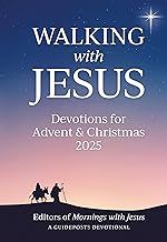 Walking with Jesus Devotions for Advent &amp; Christmas 2025
