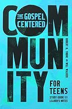 The Gospel Centered Community for Teens