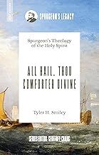 All Hail, Thou Comforter Divine
