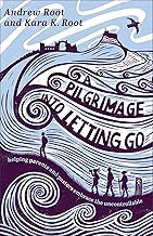 A Pilgrimage into Letting Go