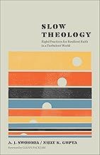 Slow Theology: Eight Practices for Resilient Faith