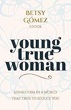 Young True Woman