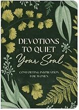 Devotions to Quiet Your Soul