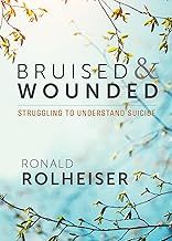 BRUISED &amp; WOUNDED: Struggling To Understand Suicide