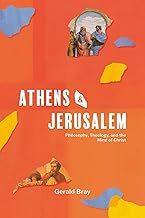 Athens &amp; Jerusalem: Philosophy, Theology and the Mind of Christ