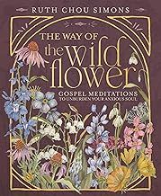 The Way of Wildflowers by Ruth Chou Simons
