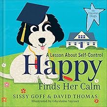 A Lesson in Self-Control Happy Finds Her Calm