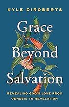 Grace Beyond Salvation
