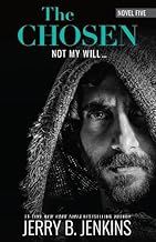 The Chosen Not My Will Novel 5