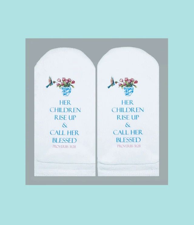 Prov 31:28 Her children rise up socks