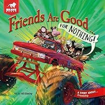 Friends are Good. . . For Nothing