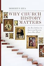 Why Church History Matters
