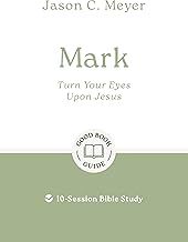 Mark: Turn Your Eyes Upon Jesus