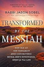 Transformed by the Messiah