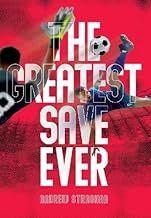 The Greatest Save Ever