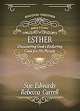 Esther: Discovering God's Enduring Care for His People