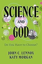 Science and God - Do You Have to Choose?