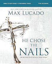 He Chose the Nails Bible Study