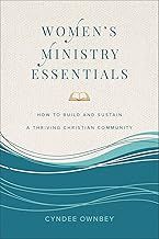 Women's Ministry Essentials: How to Build and Sustain a Thriving Christian Community