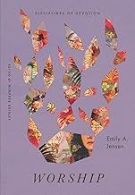 Worship: Disciplines of Devotion