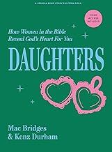 How Women In the Bible Reveal God's Heart For You: Daughters