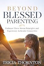 Beyond Blessed Parenting