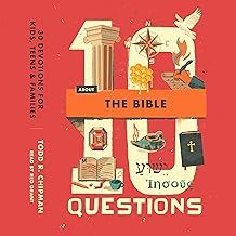 10 Question About the Bible: How Does God Speak To Us Through The Bible? - 30 Devotions for Kids, Teens, and Famliesd