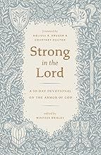 Strong In The Lord - 30 Day Devotional On the Armor of God For Women