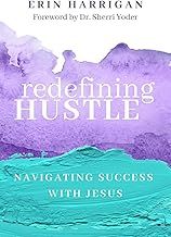Redefining Hustle